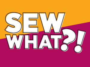 Sew What?! Evening Sewcial-Needle Crafts